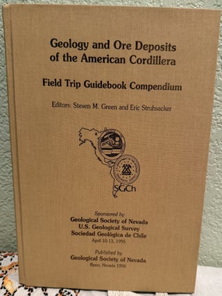 Item #5569175 Geology and Ore Deposits of the American Cordillera, Field Trip Guidebook...