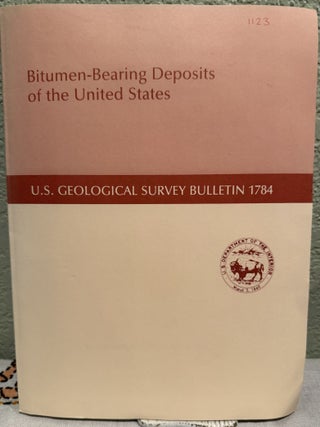 Item #5569213 Bitumen - Bearing Deposits of the United States; U. S. Geological Survey Bulletin...