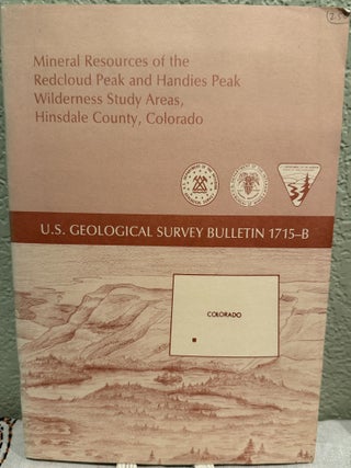Item #5569232 Mineral Resource of the Redcloud Peak and Handies Peak Wilderness Study Areas,...
