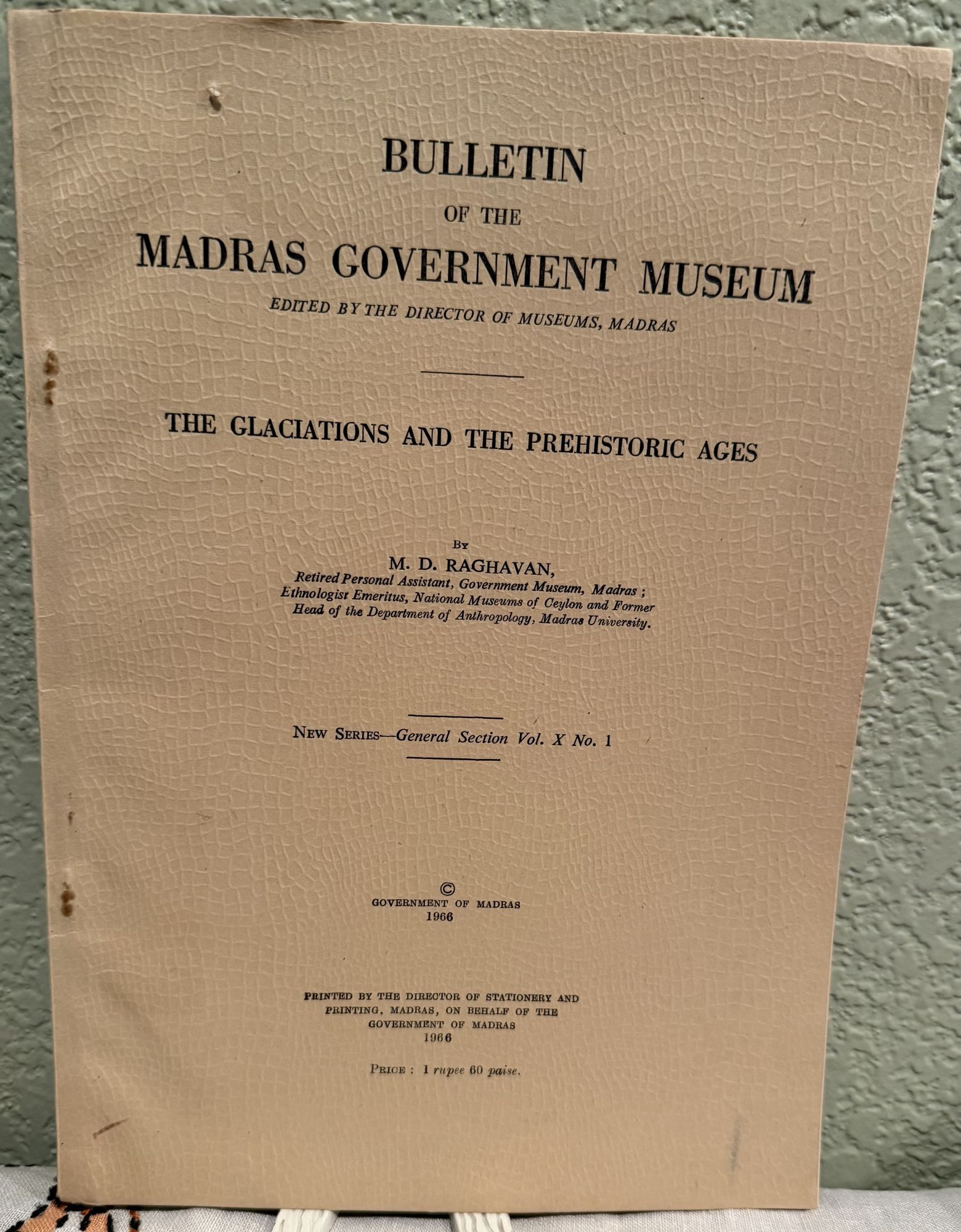 The Glaciations and the Prehistoric Ages, New Series -- General Section Vol. X No. 1. M. D. Raghavan.