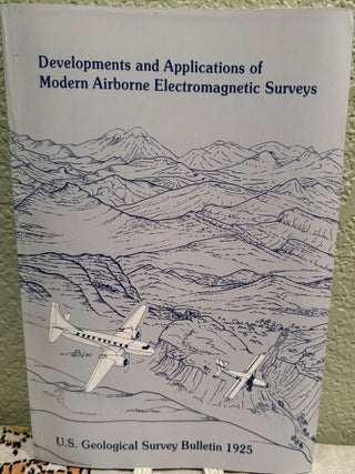 Item #5569295 Developments and Applications of Modern Airborne Electromagnetic Surveys...