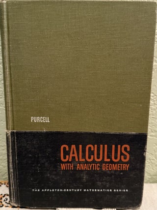 Item #5569311 Calculus with Analytic Geometry. Edwin J. Purcell