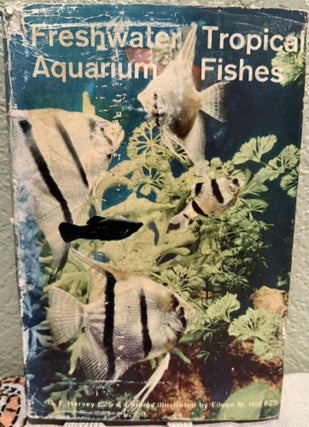 Item #5569321 Freshwater Tropical Aquarium Fishes. G. F. Hervey, Jack Hems