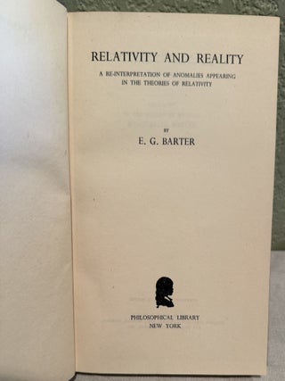 Relativity and Reality: A Re-interpretation of Anomalies Appearing in the Theories of Relativity