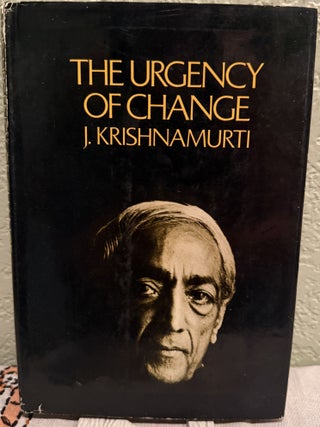 Item #5569372 The Urgency of Change. J. Krishnamurti