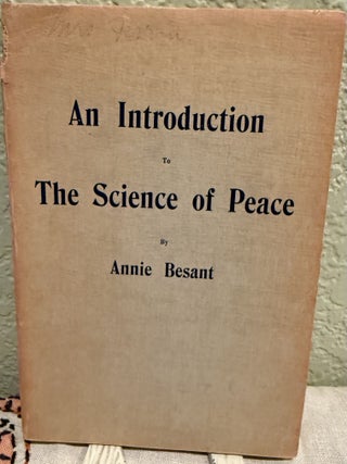 Item #5569388 An Introduction to the Science of Peace. Annie Besant