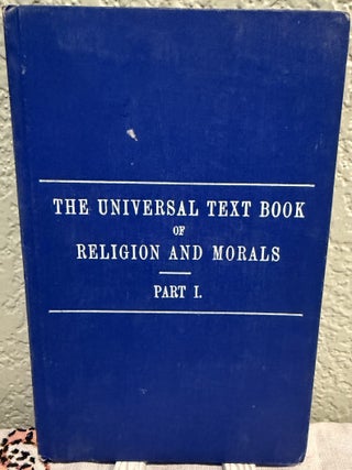 Item #5569389 The Universal Text Book of Religion and Morals Part I. Annie Besant