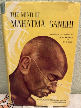Item #5569412 The Mind of Mahatma Gandi. R. K. Prabhu, U. R. Rao