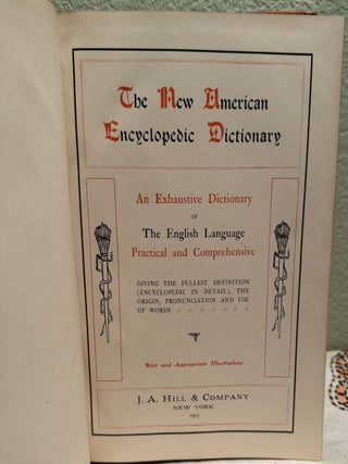 The New American Encyclopedic Dictionary; An Exhaustive Dictionary of The English Language Practical and Comprehensive. Vol I, III, IV, V