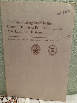 Item #5569454 The Parsonsburg Sand in the Central Delmarva Peninsula, Maryland and Delaware;...
