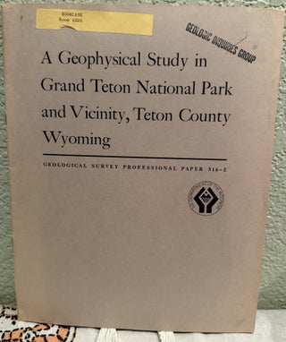 Item #5569476 A Geophysical Study in Grand Teton National Park and Vicinity, Teton County,...