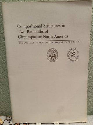 Item #5569480 Compositional Structures in Two Batholiths of Circumpacific North America;...