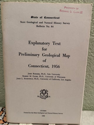 Item #5569501 Explantory Text for Preliminary Geological Map of Connecticut, 1956; Bulletin No....