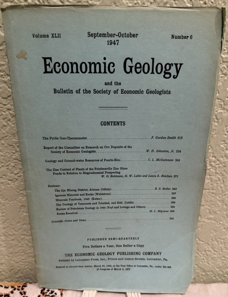 Item #5569550 Economic Geology and the Bulletin of the Society of Economic Geologists; Volume XLII, September - October 1947, Number 6. Alan Mara Bateman, Morris M. Leighton.