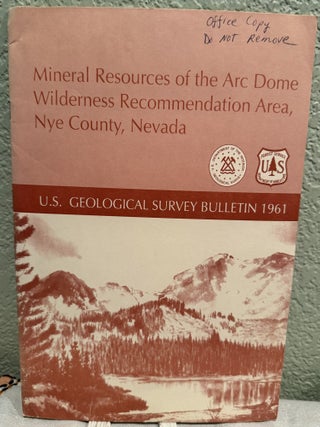 Item #5569699 Mineral Resources of the Arc Dome Wilderness Recommendation Area, Nye County,...