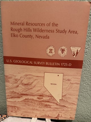 Item #5569703 Mineral Resources of the Rough Hills Wilderness Study Area, Elko County, Nevada;...