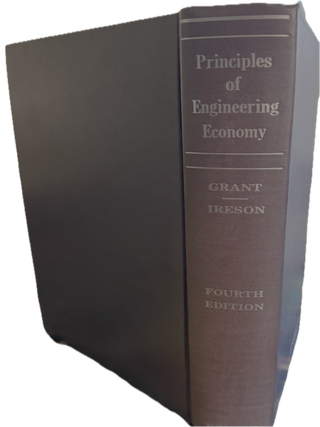 Item #5569861 Principles of Engineering Economy. Eugene L. Grant, W. Grant Ireson