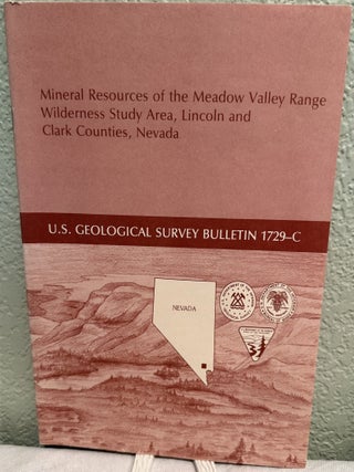 Item #5569981 Mineral Resources of the Meadow Valley Range Wilderness Study Area, Lincoln and...