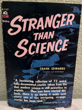 Item #5570062 Stranger Than Science K-117. Frank Edwards