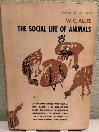 Item #5570070 The Social Life of Animals. W. C. Allee