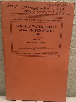 Item #5570156 Surface Water Supply of the United States 1940; Part 10. The Great Basin; United...