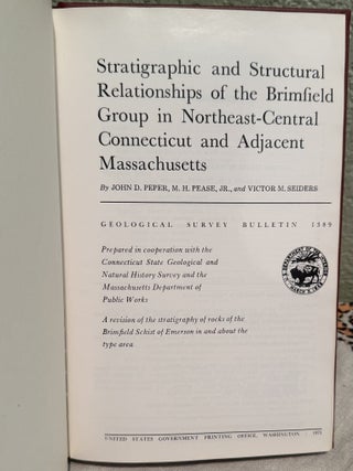 Stratigraphic and Structural Relationships of the Brimfield Group in Northeast - Central Connecticut and Adjacent Massachusetts; Geological Survey Bulletin 1389