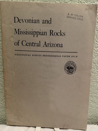 Item #5570283 Devonian and Mississippian Rocks of Central Arizona; Geological Survey Professional...