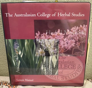 The Australasian College of Herbal Studies 12 Lesson Manuals in 3 Binders.