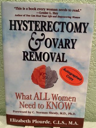 Item #5570351 Hysterectomy & Ovary Removal: What All Women Need to Know. Elizabeth Plourde