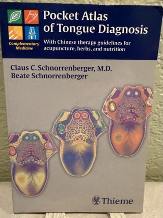 Item #5570402 Pocket Atlas of Tongue Diagnosis : With Chinese Therapy Guidelines for Acupuncture,...
