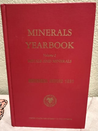 Item #5570418 Minerals Yearbook Volume I Metals and minerals, Centennial Edition 1981. U. S....