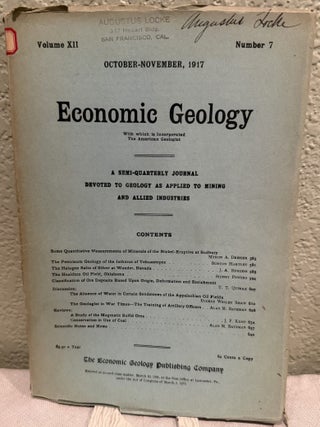 Economic Geology, A Semi Quarterly Journal Devoted to Geology as Applied to Mining and Allied Industries Volume XII, No. 1, 2, 5, 6, 7, 8
