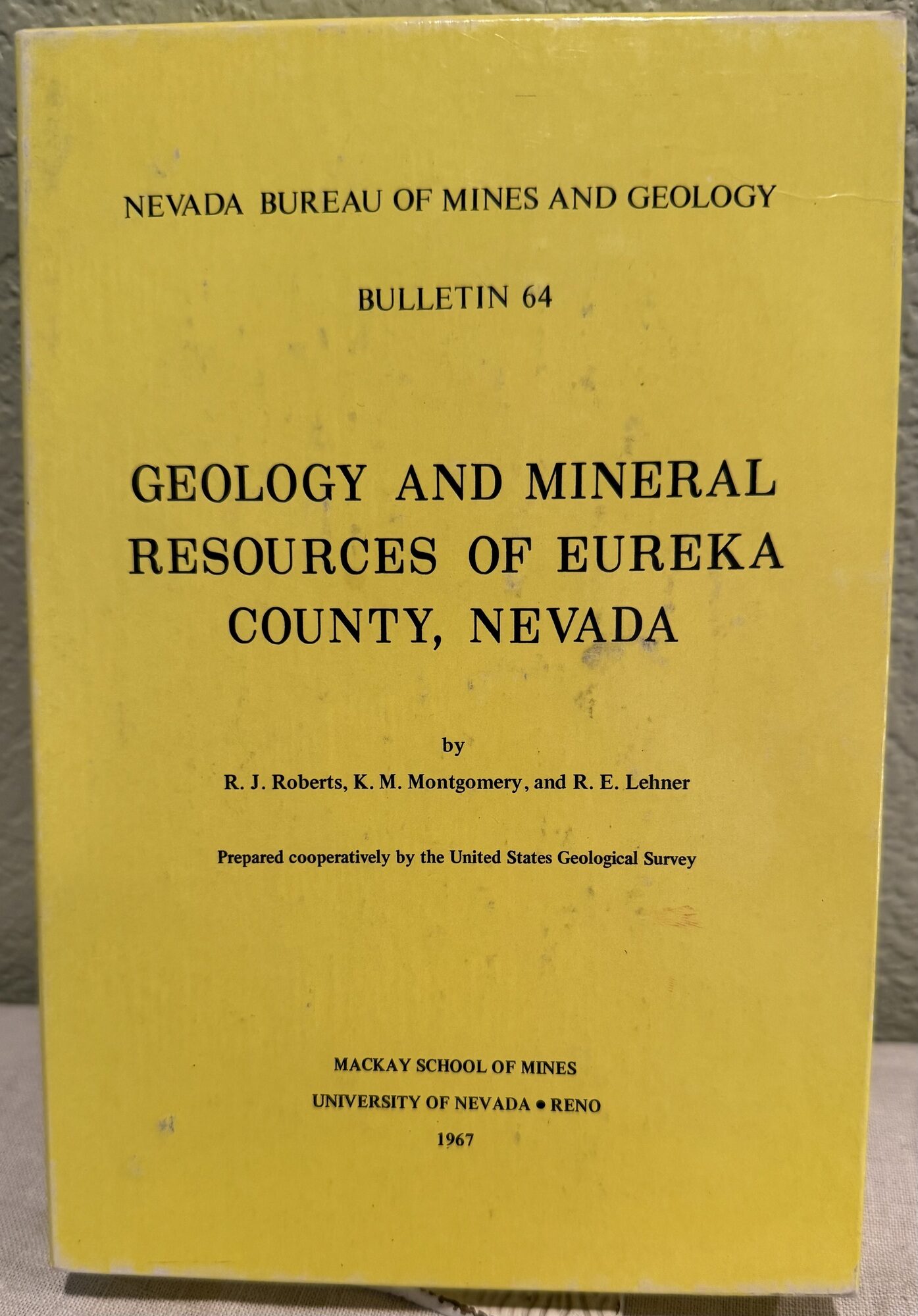 Geology and Mineral Resources of Eureka County, Nevada. Bulletin 64. Roberts, K. M. Montgomery R. J., R. E. Lehner.