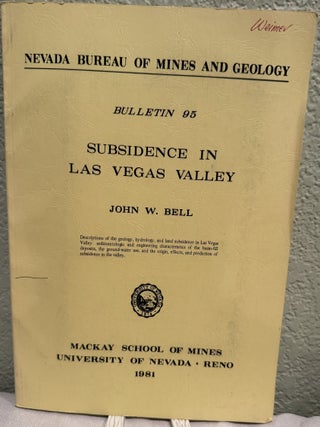 Item #5570521 Subsidence In Las Vegas Valley; Bulletin 95. John W. Bell