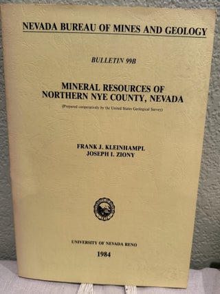 Item #5570533 Mineral Resources of Northern Nye County, Nevada; Bulletin 99B. Frank J....