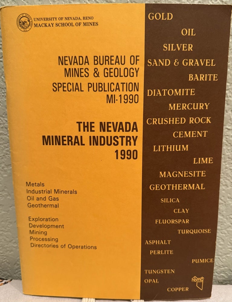 Item #5570807 Nevada Bureau of Mines & Geology Special Publication MI-1990; The Nevada Mineral Industry 1990. Jonathan G. Price.