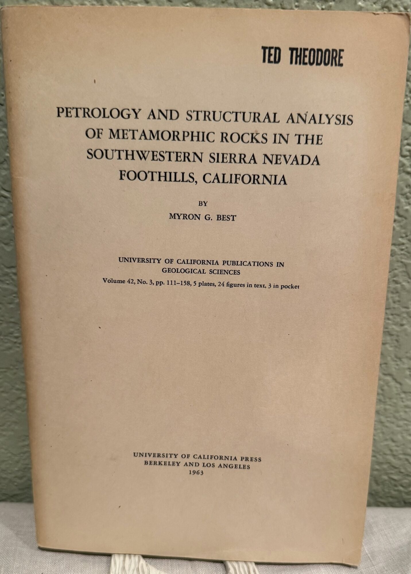 Petrology and Structural Analysis of Metamorphic Rocks in the Southwestern Sierra Nevada. Myron G. Best.