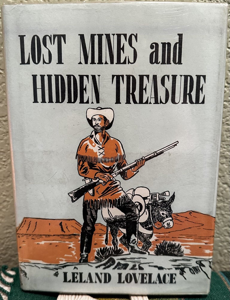 Item #8443 Lost Mines and Hidden Treasure. Leland Lovelace.