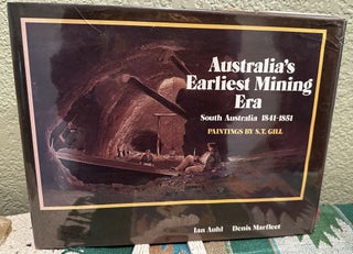 Item #8461 AUSTRALIA'S EARLIEST MINING ERA - South Australia 1841 - 1851 - PAINTINGS BY S T GILL....