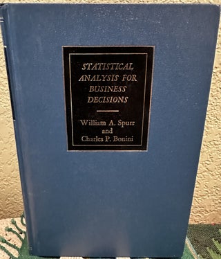 Item #8532 Statistical Analysis for Business Decisions. William Alfred Spurr