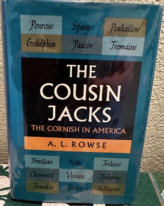 Item #8541 The Cousin Jacks; the Cornish in America. A. L. Rowse