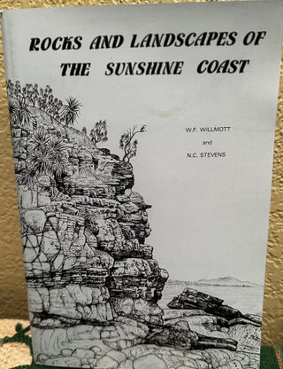 Item #8553 Rocks and Landscapes of the Sunshine Coast Geology and Escursions Betwen Caboolture,...