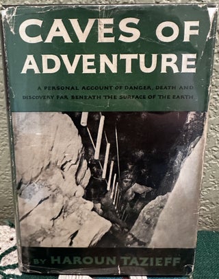 Item #8563 Caves of adventure. Haroun Tazieff