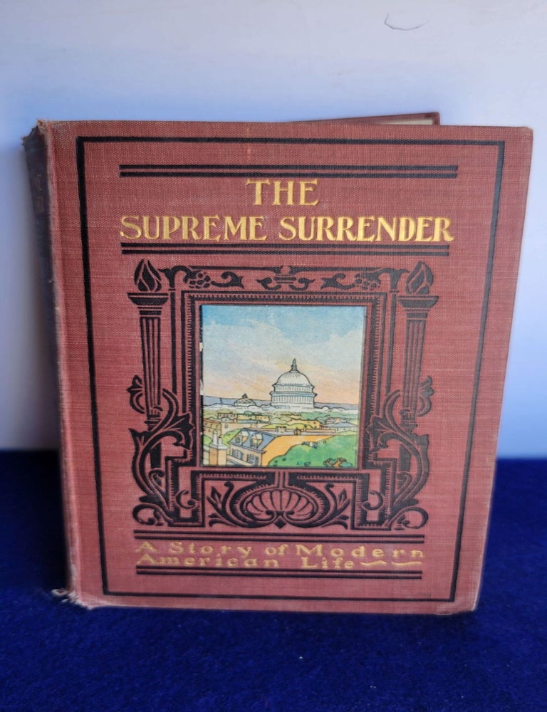 Item #A129 The Supreme Surrender.a Story of Modern American Life. A. Maurice Low.