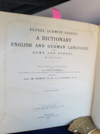 Flugel Schidt Tanger, a Dictionary of the English and German Languages for Home and School in Two Parts