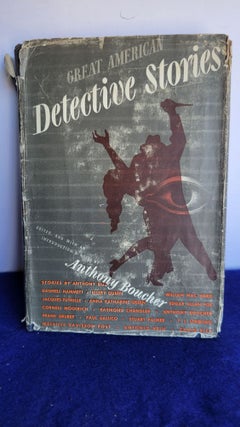 Item #A42 Great American Detective Stories. Anthony Boucher
