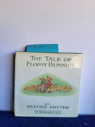 Item #B100 The Tale of Flopsy Bunnies. Beatrix Potter