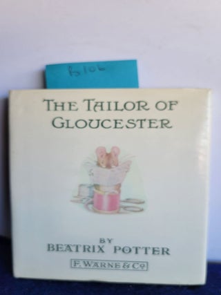 Item #B106 The Tailor of Gloucester. Beatrix Potter