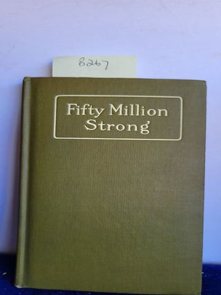 Item #B267 Fifty Million Strong or Our Rural Reserve. A. M. Ernest Irving Antrim, Ph. D