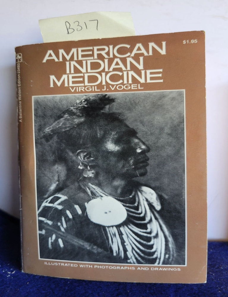 Item #B317 American Indian Medicine. Virgil J. Vogel.